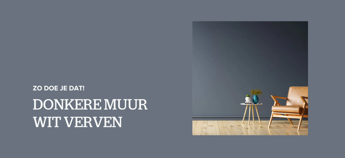 donkere muur wit verven
