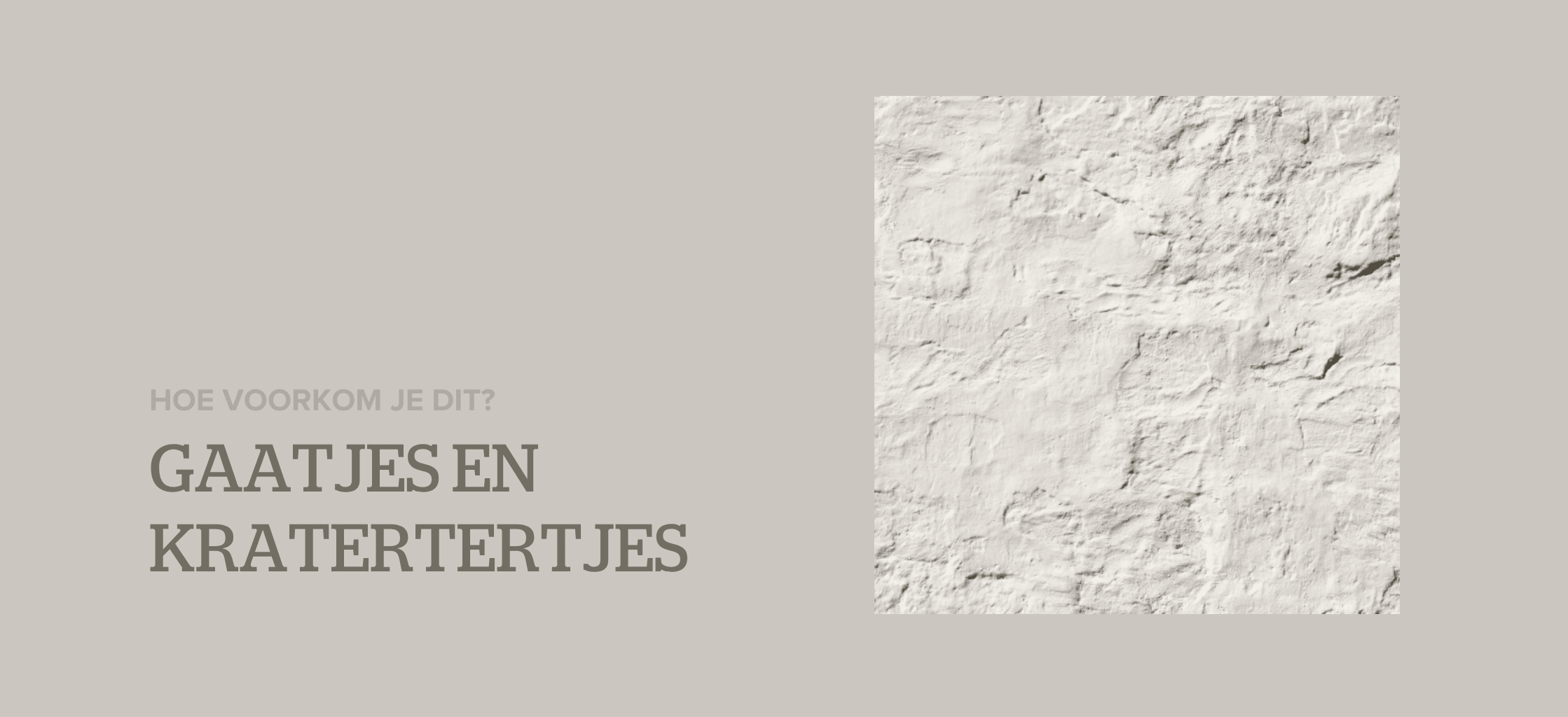 Gaatjes of kratertjes in de verflaag: hoe ontstaat dit en wat doe je eraan?