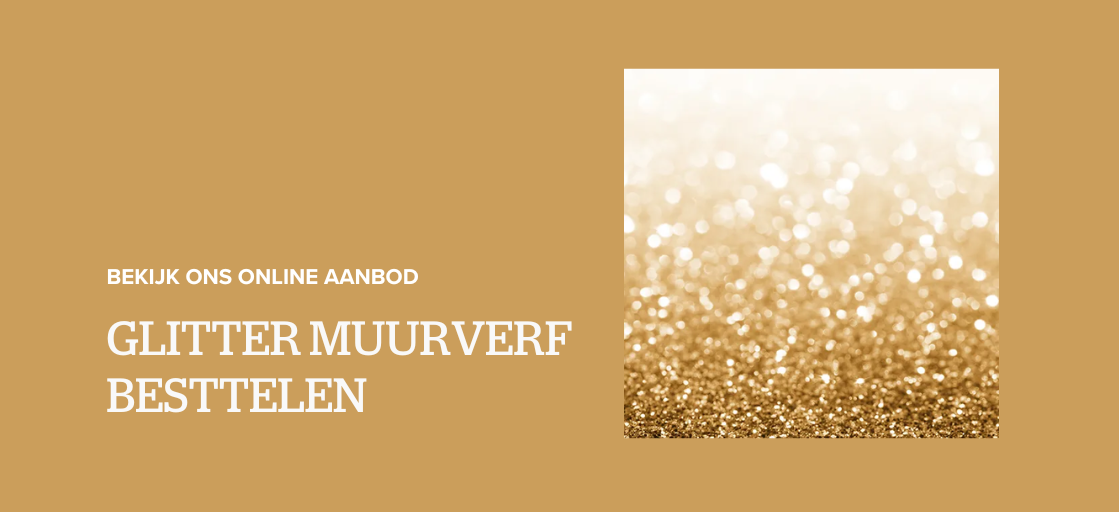 Glitter muurverf bestellen? Bekijk ons online aanbod