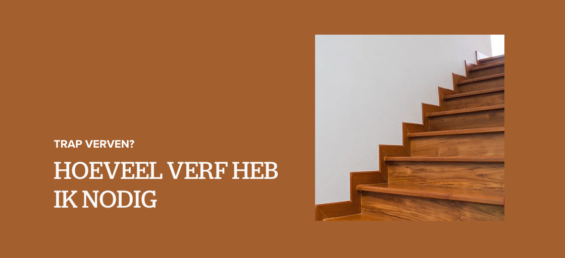 Hoeveel verf heb ik nodig voor mijn trap?