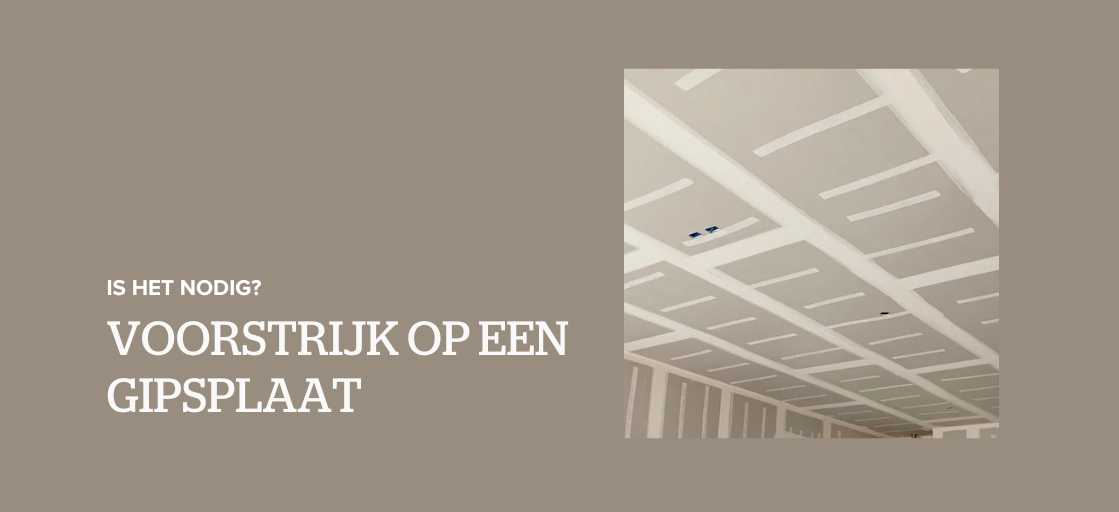 Is voorstrijk op een gipsplaat nodig?