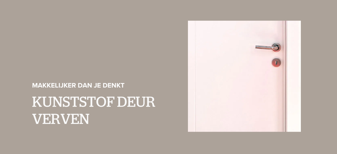 Kunststof deur verven? Makkelijker dan je denkt