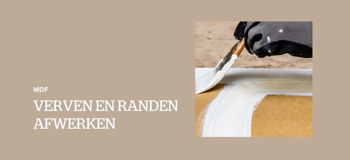 MDF verven en randen afwerken