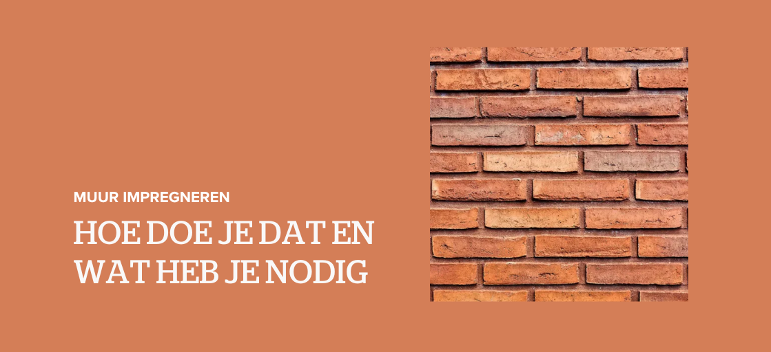 Muur impregneren: hoe doe je dat en wat heb je nodig?