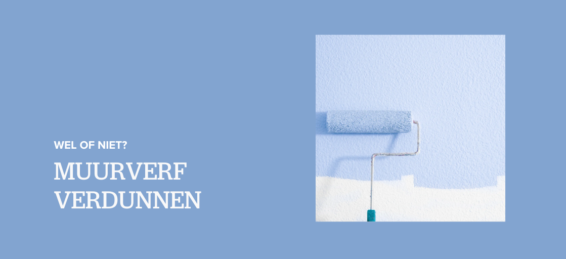 Muurverf verdunnen of niet?