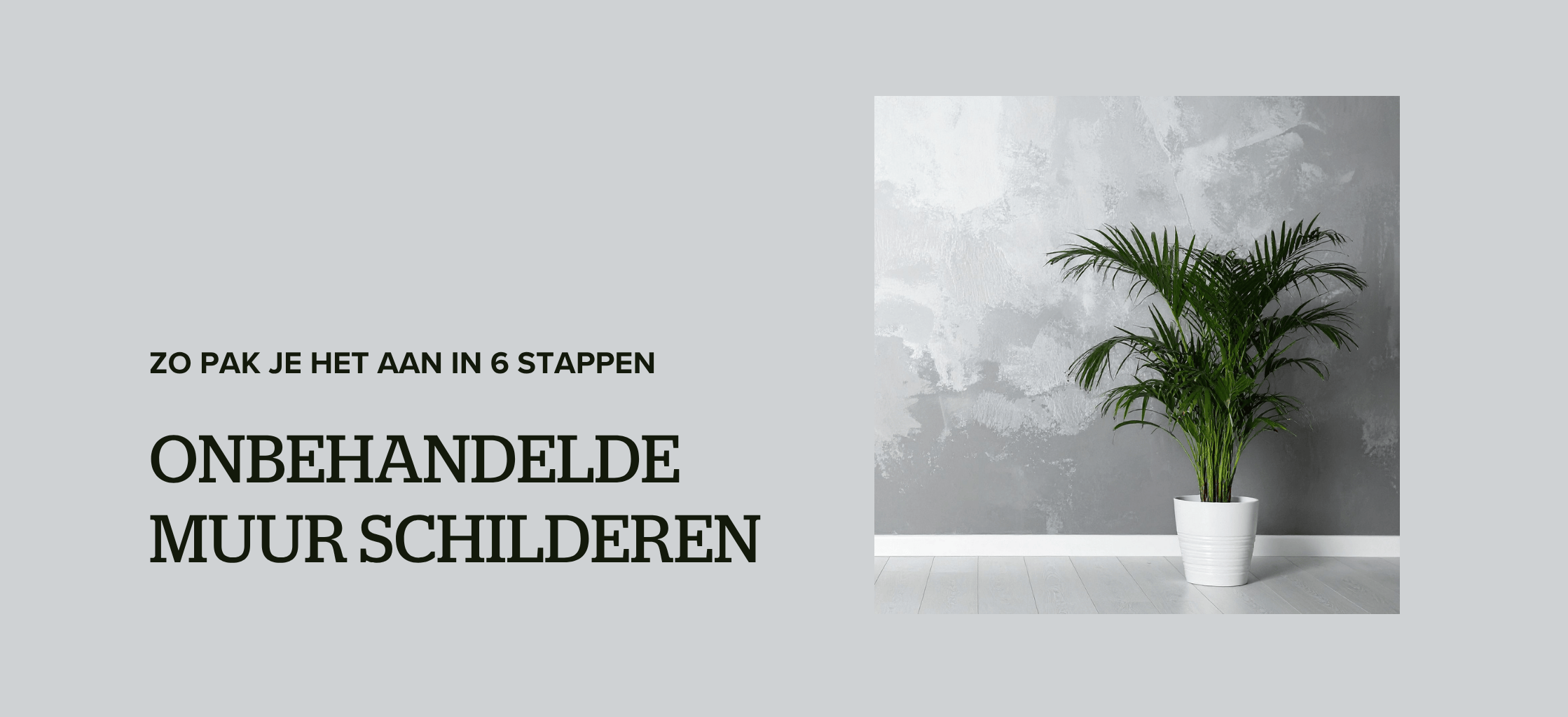 Onbehandelde muur schilderen in 6 stappen