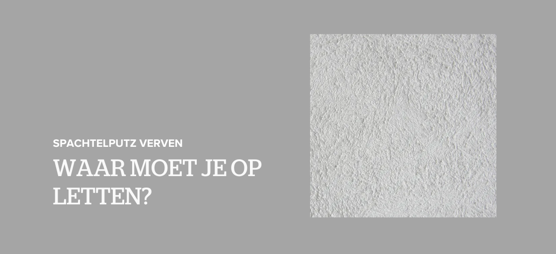 Spachtelputz verven: waar moet je op letten?