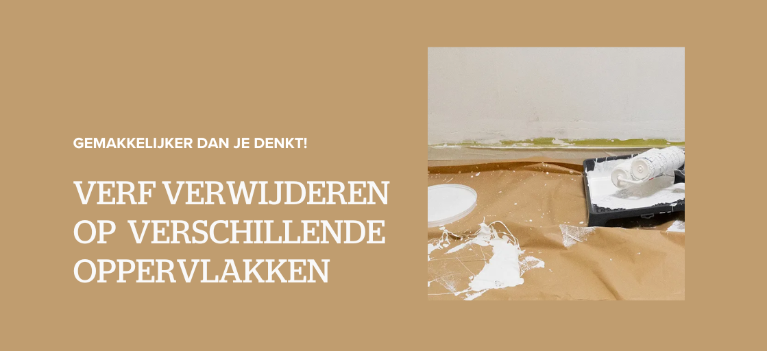 Verf verwijderen van verschillende oppervlakken? Gemakkelijker dan je denkt!
