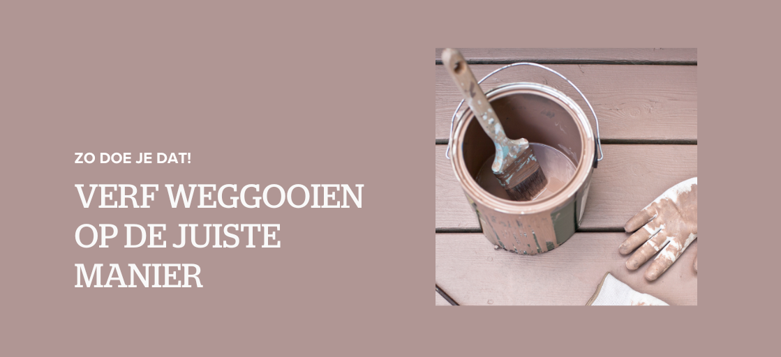 Verf weggooien op de juiste manier: zo doe je dat!