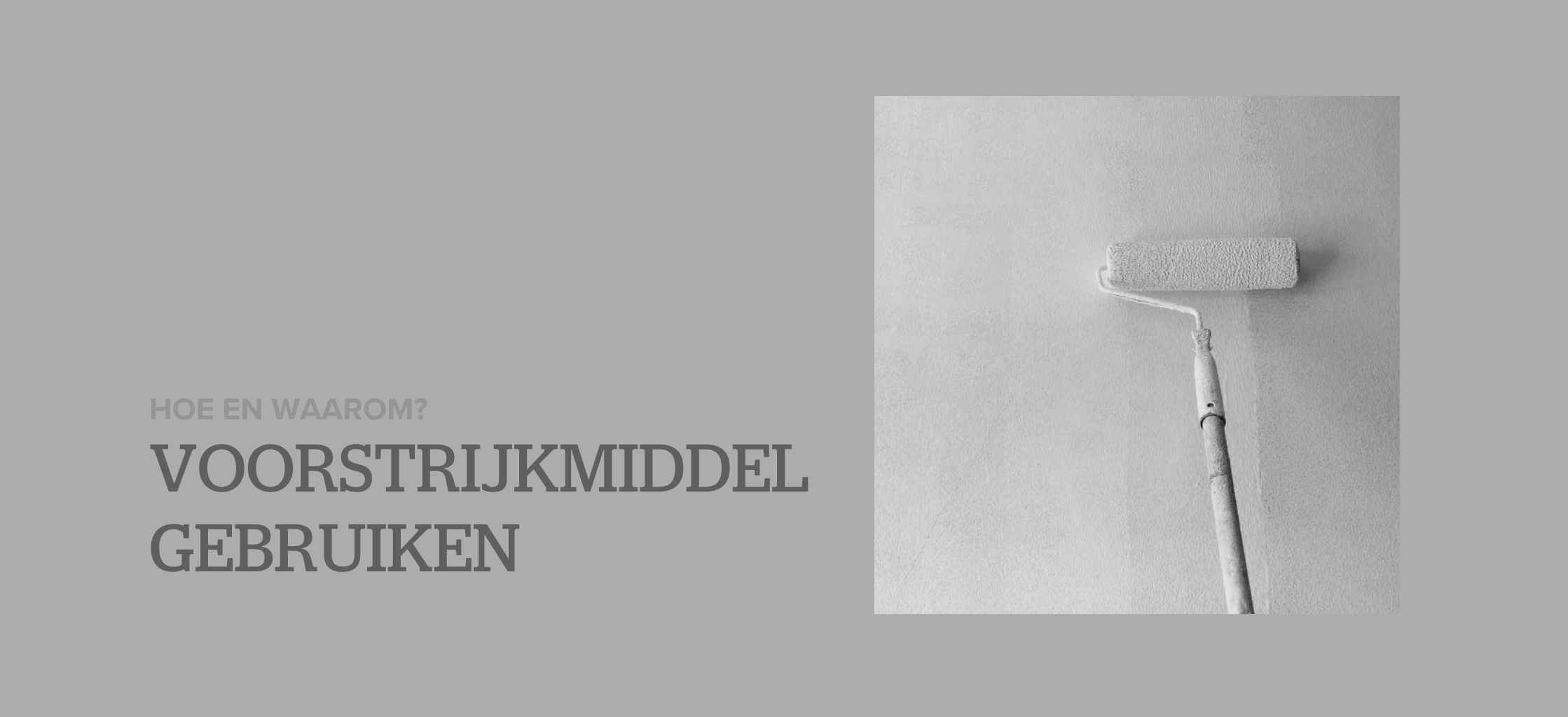 Voorstrijkmiddel gebruiken: wat, waarom en hoe?