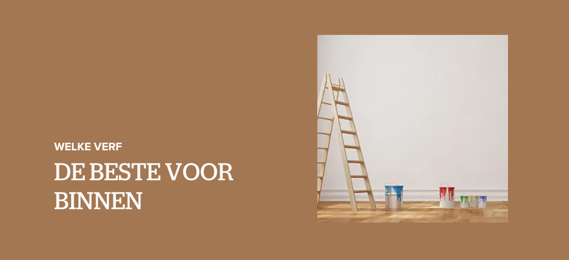 Wat is de beste verf voor binnen?