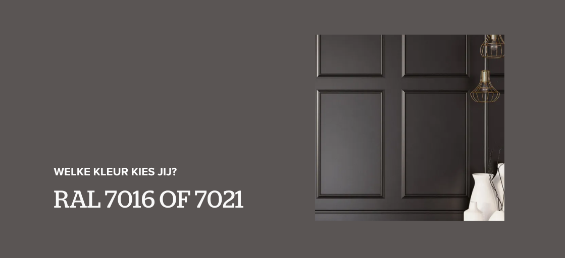 RAL 7016 of 7021: welke kleur kies je?
