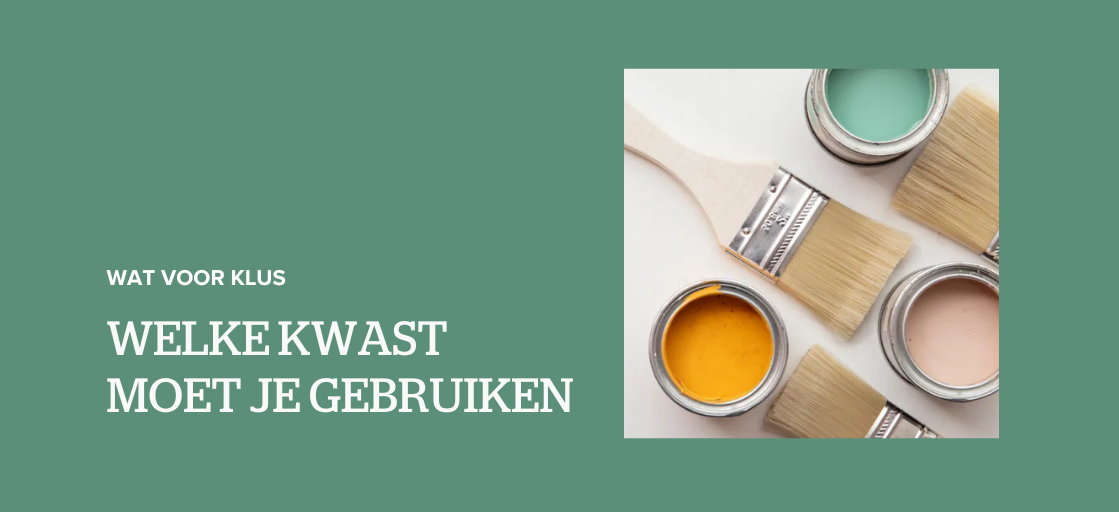 Welke kwast voor welke klus