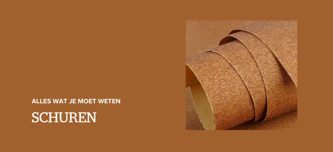 Alles wat je moet weten over schuren