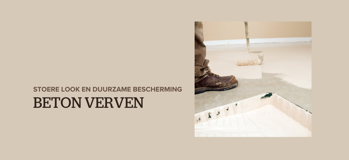 Beton verven: stoere look en duurzame bescherming