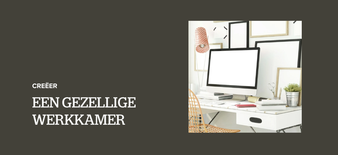 Creëer een gezellige werkkamer