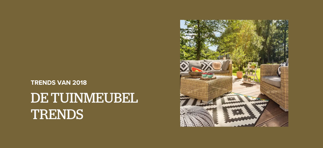 Dé tuinmeubel trends van 2018
