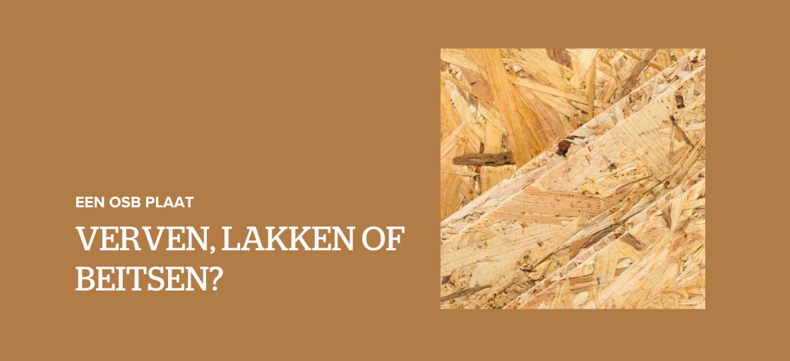 Een OSB plaat verven, lakken of beitsen