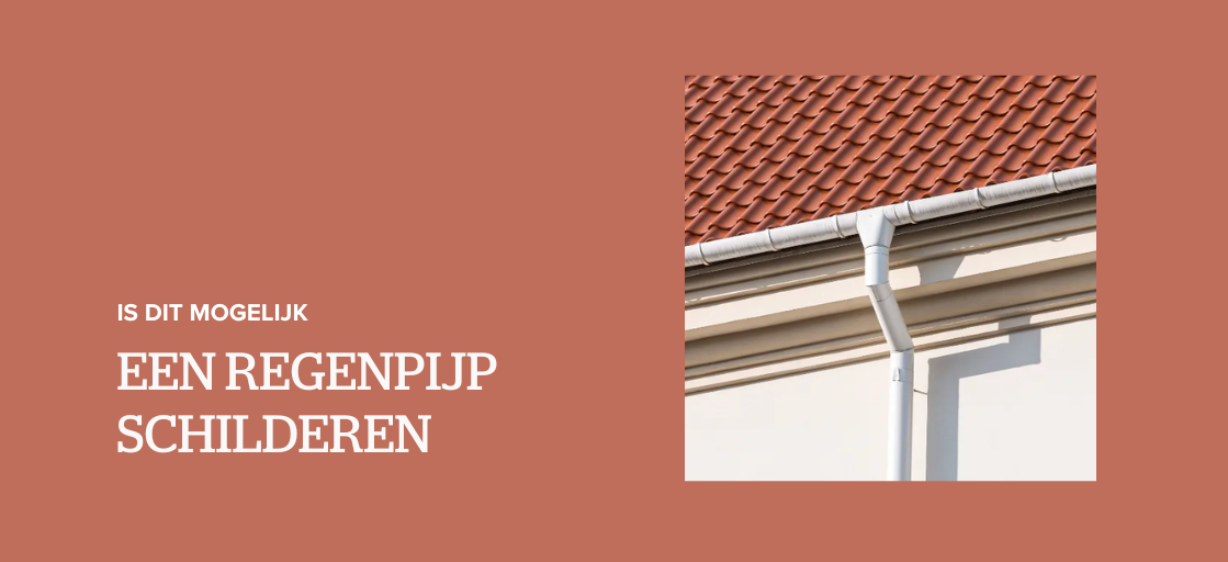 Een regenpijp schilderen: is dit mogelijk?