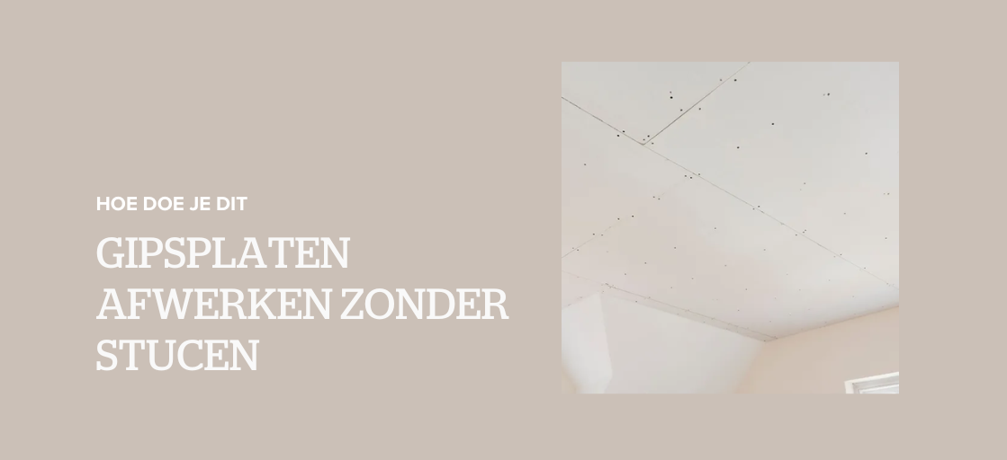 Gipsplaten afwerken zonder stucen