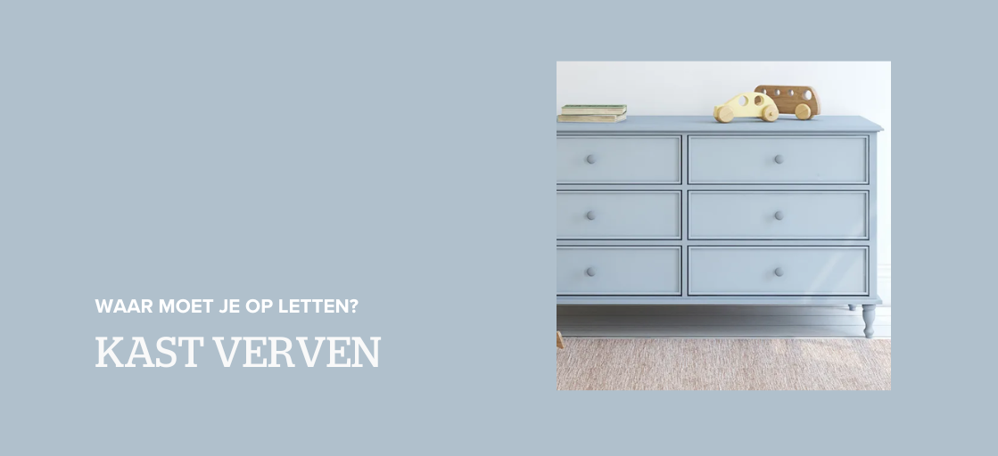 Kast verven: waar moet je op letten?