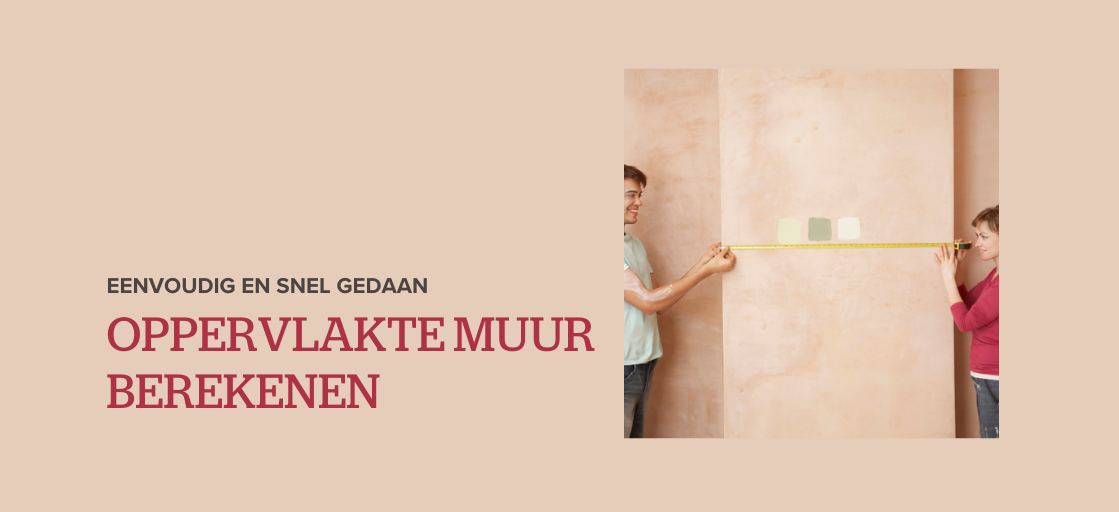 Oppervlakte van je muur berekenen: eenvoudig en snel gedaan
