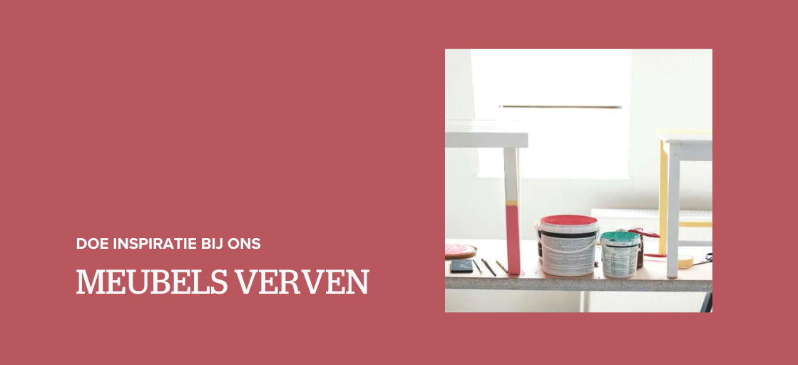 Meubels verven: doe inspiratie op bij ons