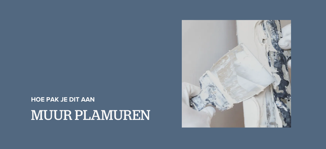 Muur plamuren hoe pak je dit aan