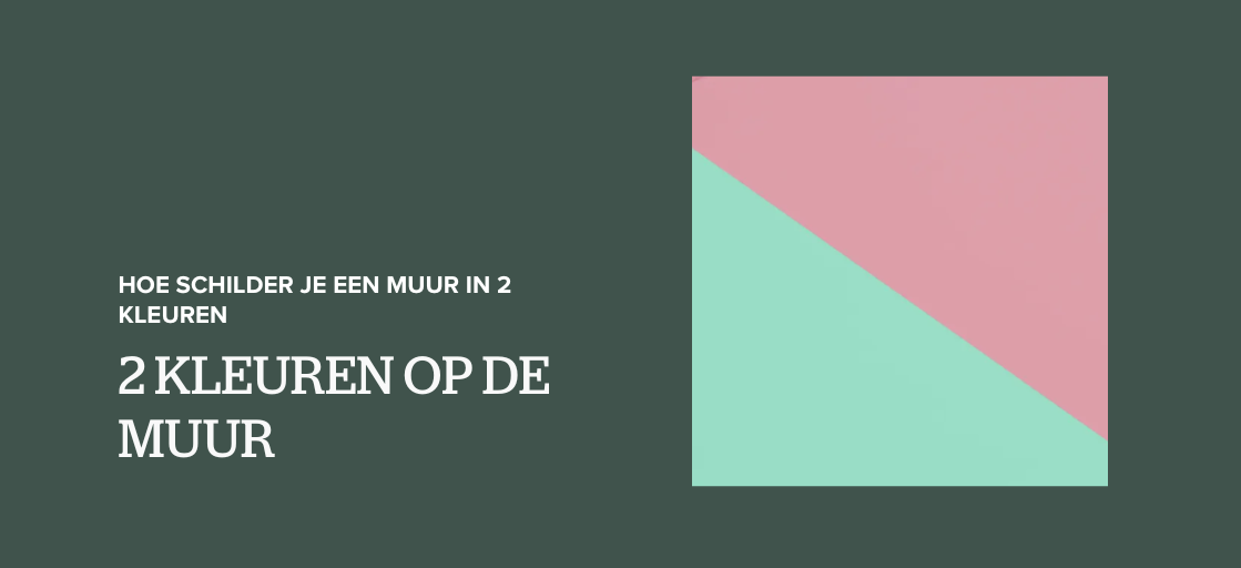 2 kleuren op de muur: hoe schilder je een muur in twee kleuren?