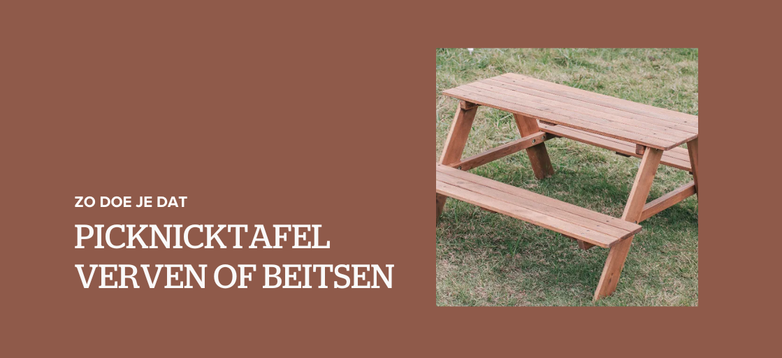 Picknicktafel verven of beitsen: zo doe je dat!