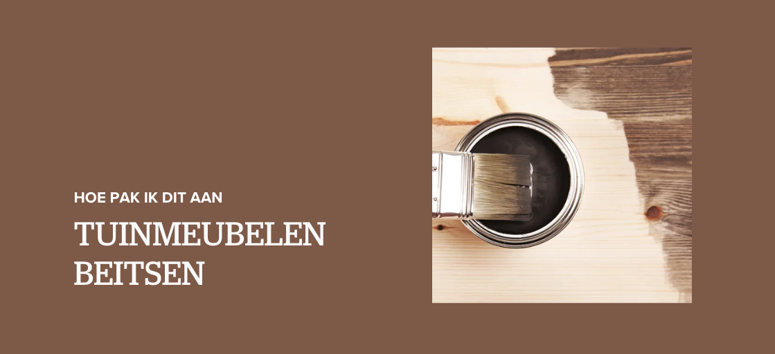 Tuinmeubelen beitsen: hoe pak ik dit aan?