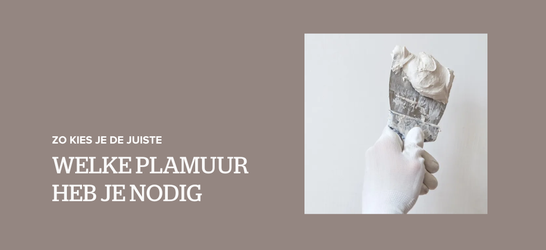 Welke plamuur heb ik nodig?