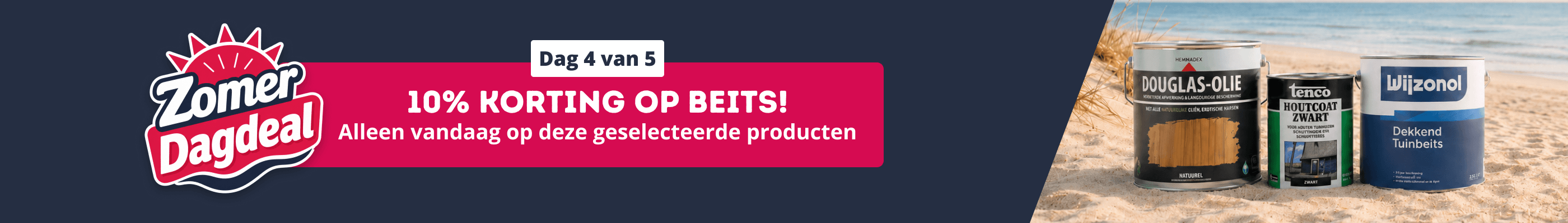 Zomer Dagdeal | 10% korting op geselecteerde beits