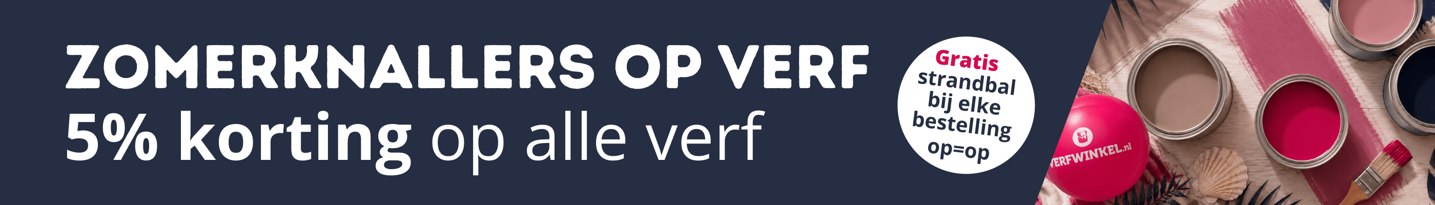 Zomerknallers: 5% korting op alle verf!