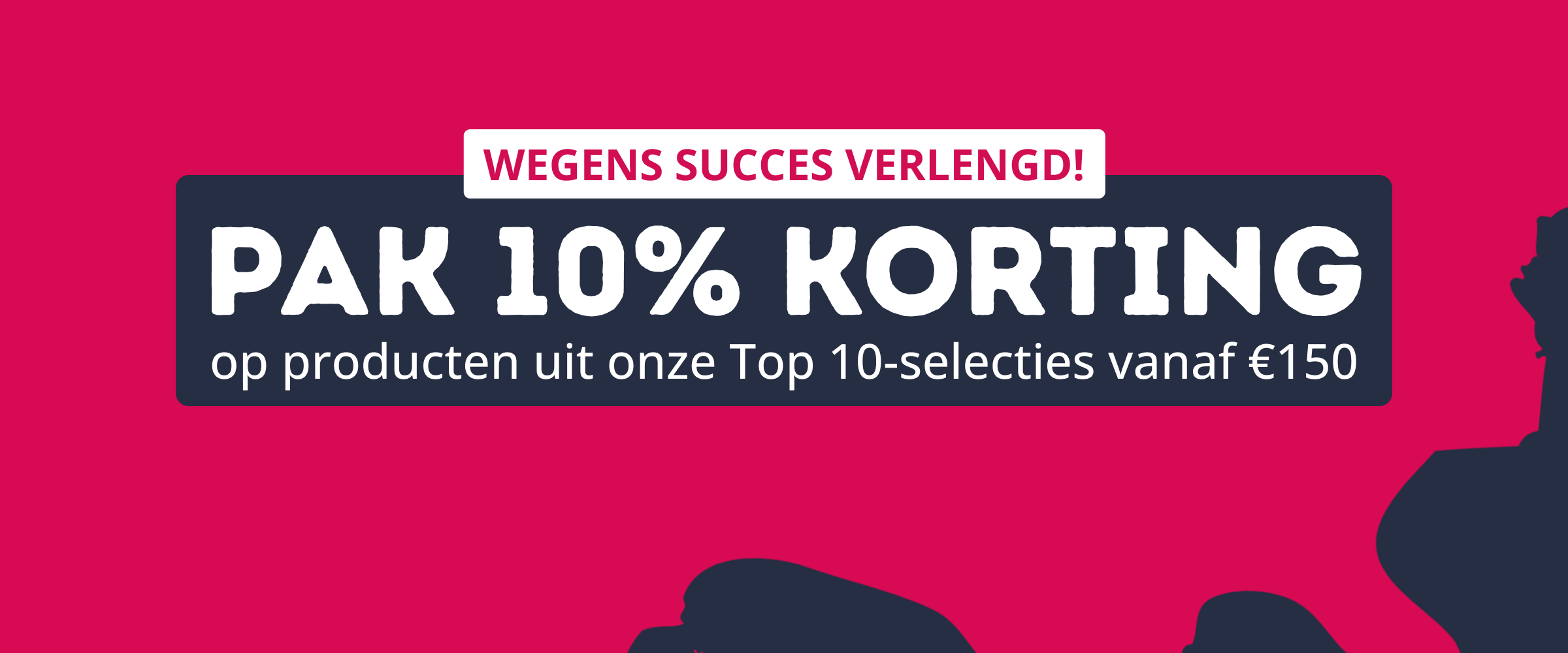  10% korting op Top 10-selectie vanaf €150