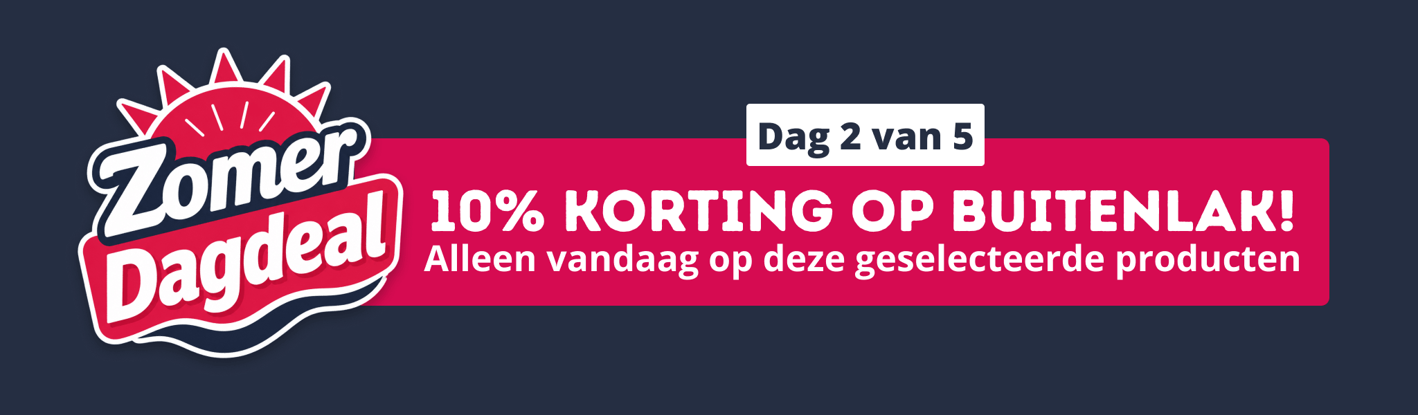 Zomer Dagdeal | 10% korting op geselecteerde buitenlak
