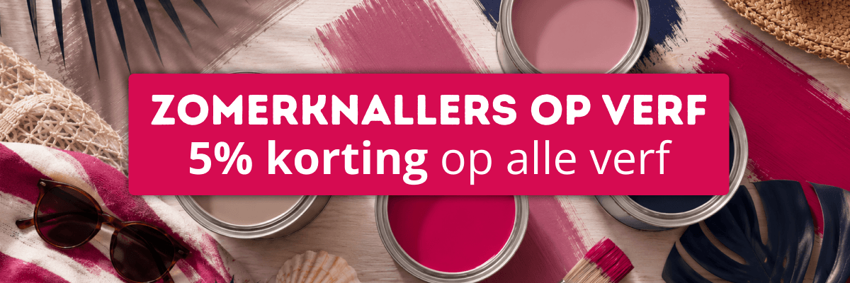 Zomerknallers: 5% korting op alle verf! Zomerknallers: 5% korting op alle verf!