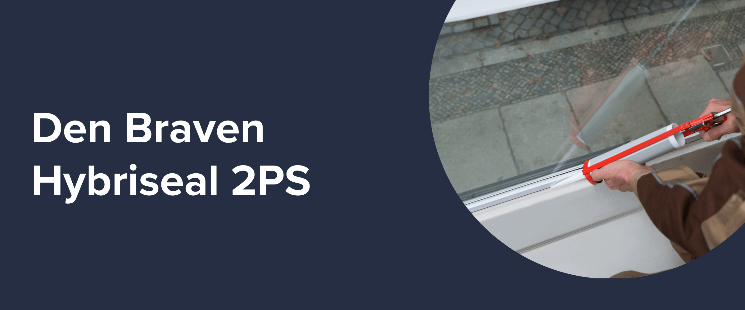 Den Braven Hybriseal 2PS