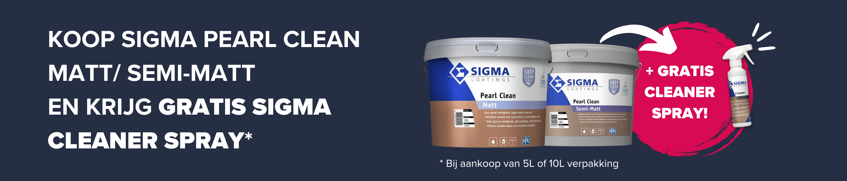 Koop Sigma Pearl Clean Matt/ Semi Matt en krijg gratis Cleaner Spray