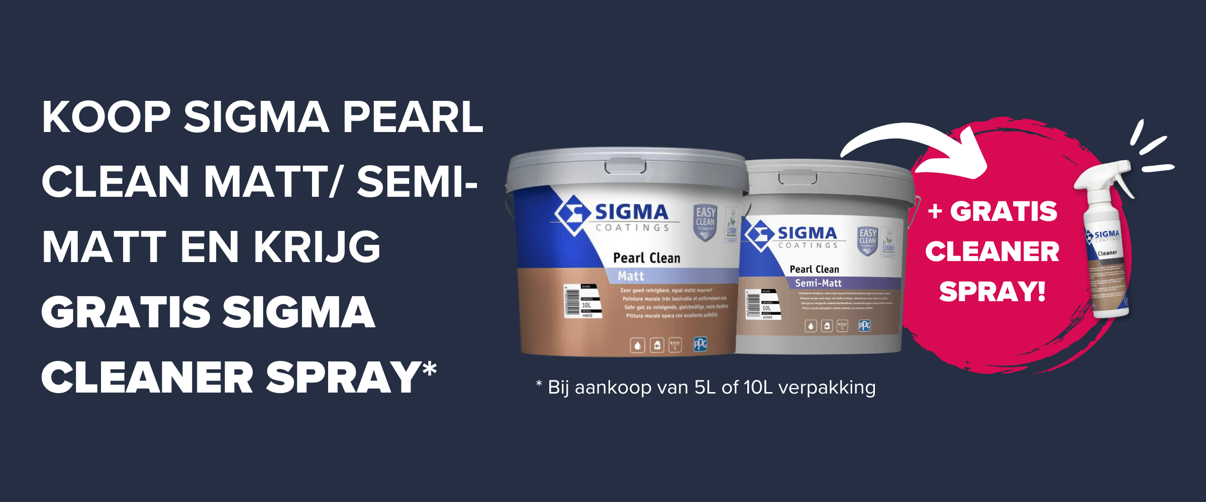 Koop Sigma Pearl Clean Matt/ Semi Matt en krijg gratis Cleaner Spray